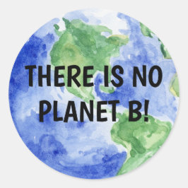 There is NO Planet B Runt Klistermärke