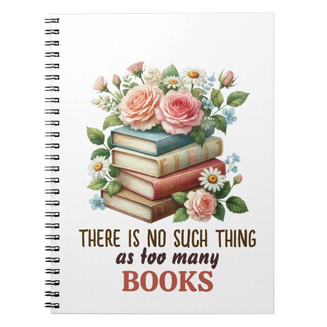 There Is No Such Thing as Too Many Books Anteckningsbok (Framsidan)