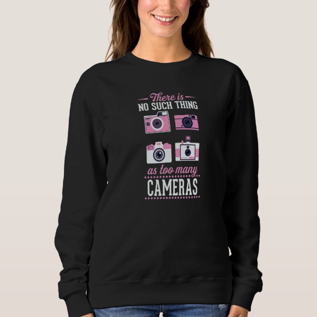 There Is No Such Thing As Too Many Cameras   T Shirt (Framsida)