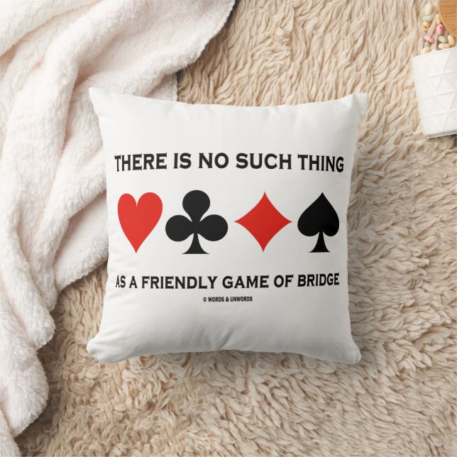 There Is No Such Thing Friendly Game Of Bridge Kudde (Filt)