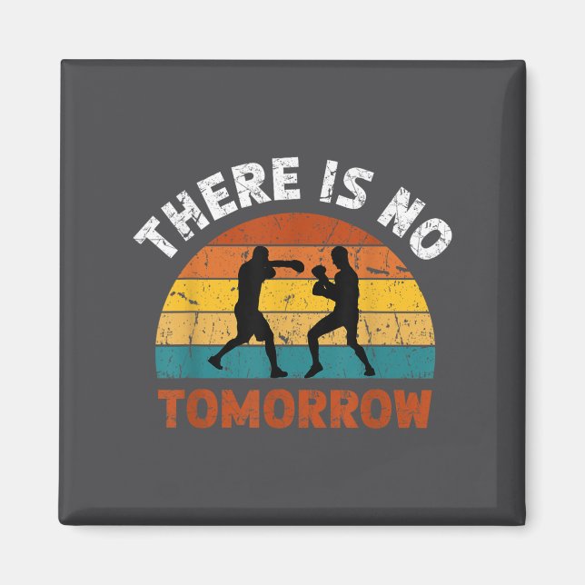 There Is No Tomorrow, Boxing Motivation,retro Boxi Magnet (Framsidan)