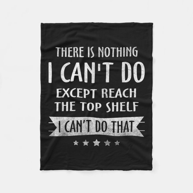 There Is Nothing I Can't Do Except Reach The Top S Fleecefilt (Framsidan)