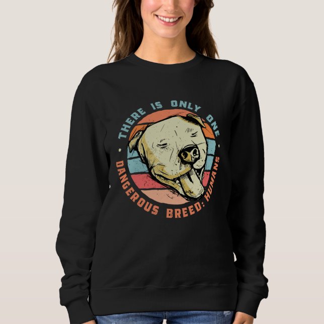 There is only one dangerous breed Humans T Shirt (Framsida)