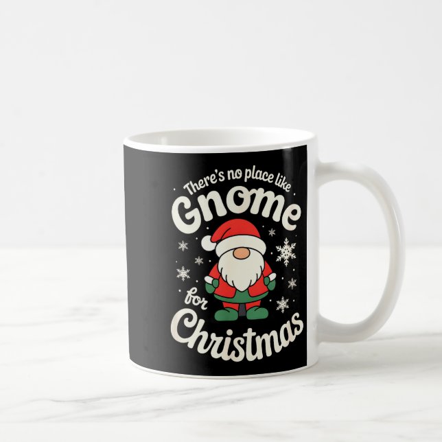 There’s No Place Like Gnome For Christmas - Funny  Kaffemugg (Höger)