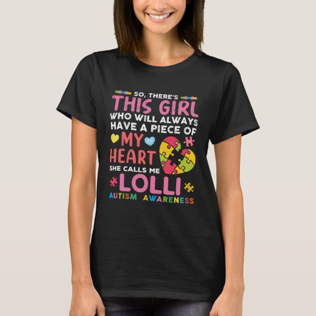 There s This Girl She Calls Me Lolli Autism Awaren T Shirt (Framsida)