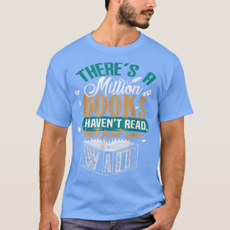 There's A Million Books  For The Book Lovers Day G T Shirt