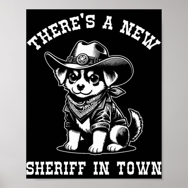 There's A New Sheriff In Town Cowboy Dog Western F Poster (Framsidan)