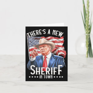 Theres A New sheriff in Town, Cowboy Trump 2024 Kort