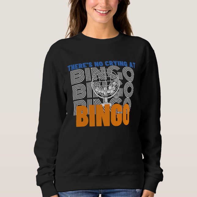 There's No Crying At Bingo  2 T Shirt (Framsida)