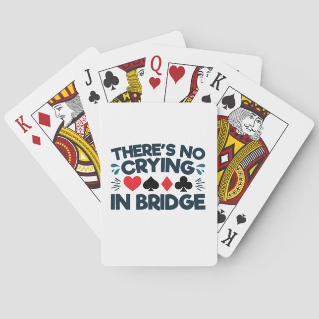 There's No Crying in Bridge Funny  Card Game  Casinokort (Baksidan)
