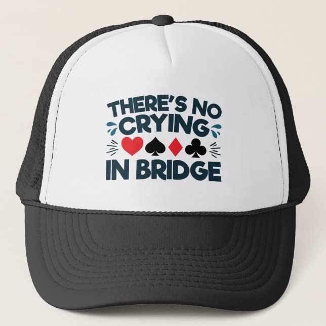 There's No Crying in Bridge Funny  Card Game  Keps (Framsida)