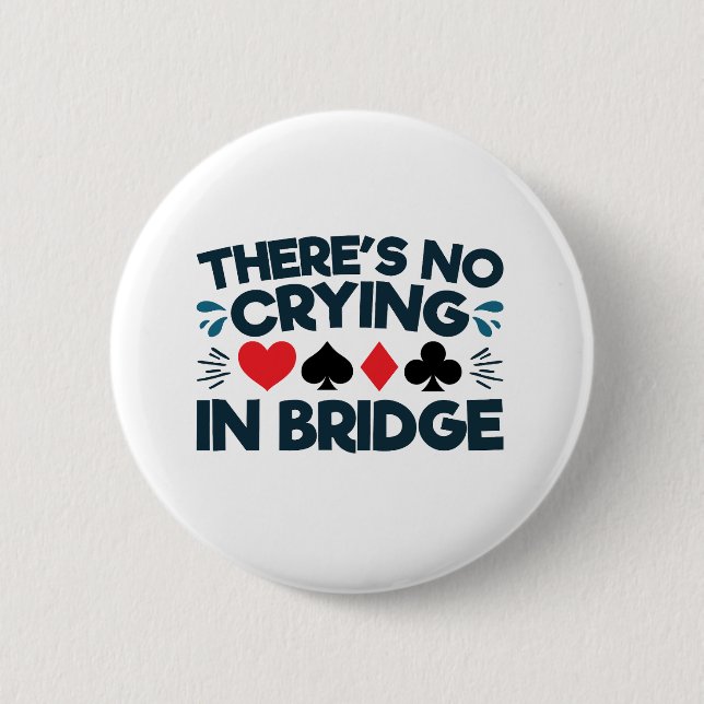 There's No Crying in Bridge Funny  Card Game  Knapp (Framsida)