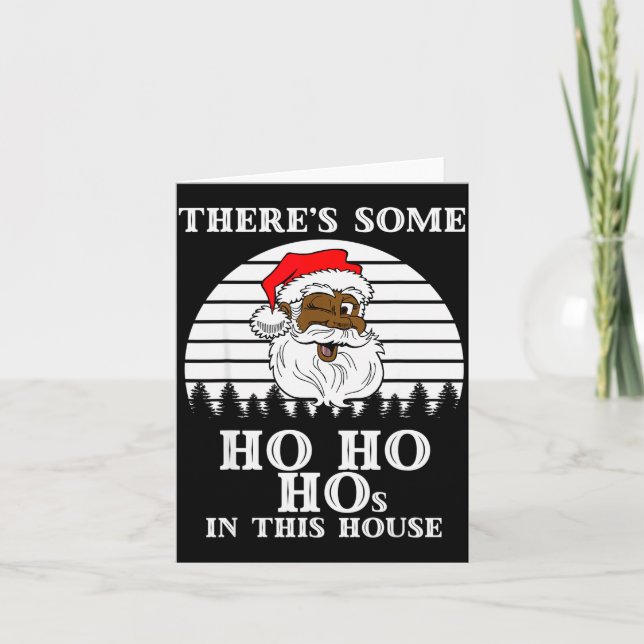 There's Some Ho Ho Hos In This House Funny Christm Kort (Framsida)