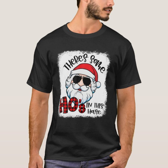 There's Some Ho's In This House Merry Christmas Sa T Shirt (Framsida)