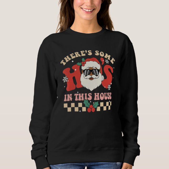 There's Some Ho's In This House Santa Retro Christ T Shirt (Framsida)