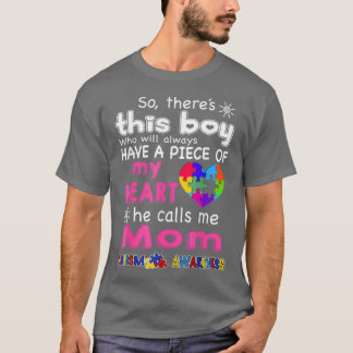 Theres This boy - He call me Mom - Autism shirt T