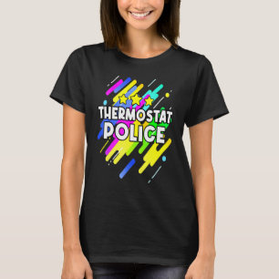 Thermostat Police Retro Police Pappa Joke Far T Shirt