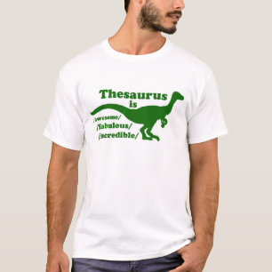 Thesaurus Dinosaur är Fantastisk Tee Shirt