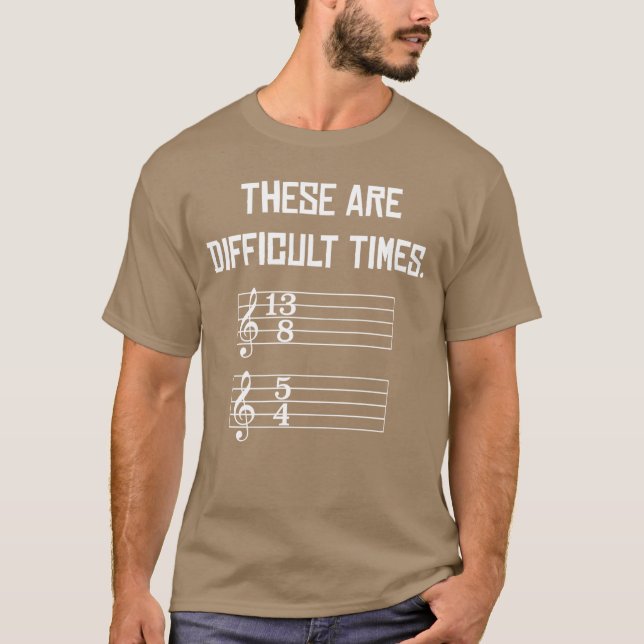 These Are Difficultimes Funny Musicshirts family T Shirt (Framsida)