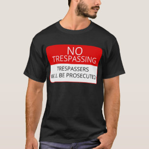 TheSignsTS - ingen inkräkta Aparel serie T-shirt