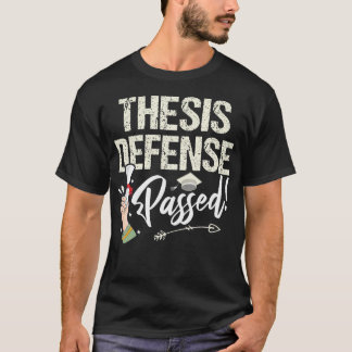 Thesis Defense Passed Humorous Master's Degree T Shirt