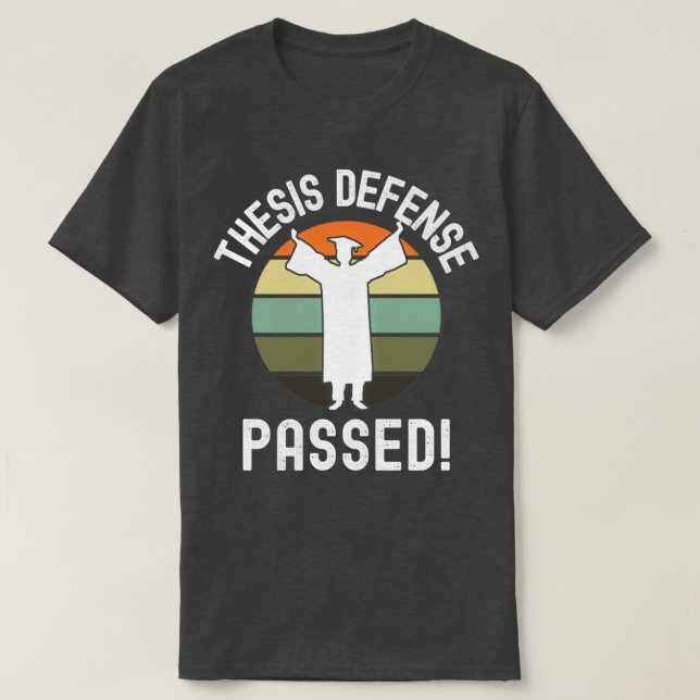 Thesis Defense Passed PhD Studenten Dissertation T Shirt (Design framsida)