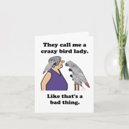 They call me a crazy bird lady. Card Helgkort