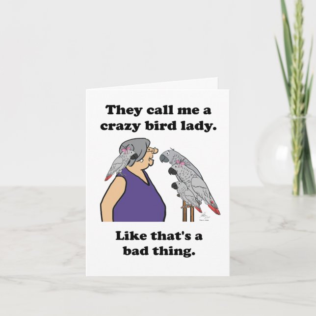 They call me a crazy bird lady. Card Helgkort (Framsida)