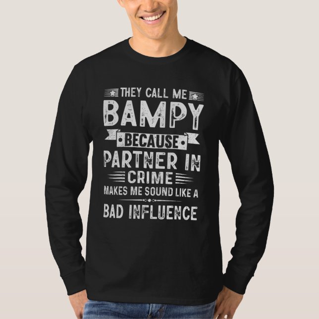 They Call Me Bampy Because Partner In Crime Father T Shirt (Framsida)