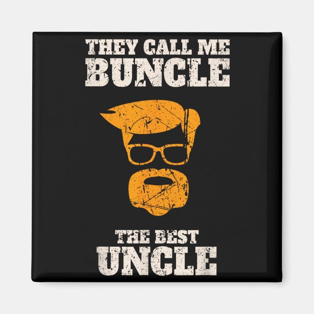 They Call Me Buncle The Uncle Shirt  Magnet (Framsidan)