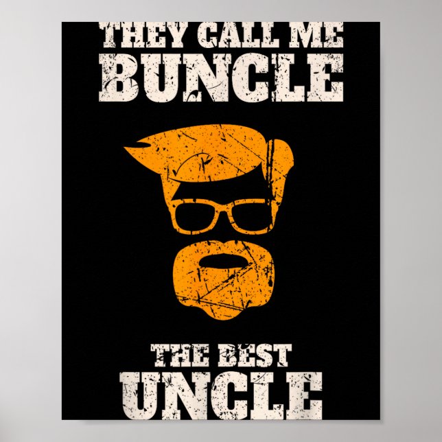 They Call Me Buncle The Uncle Shirt  Poster (Framsidan)