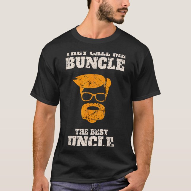 They Call Me Buncle The Uncle Shirt  T Shirt (Framsida)