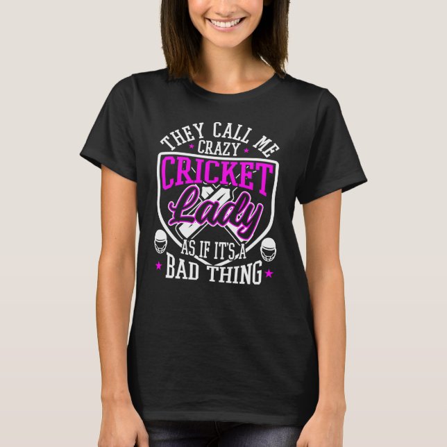 They Call Me Crazy Cricket Lady T Shirt (Framsida)