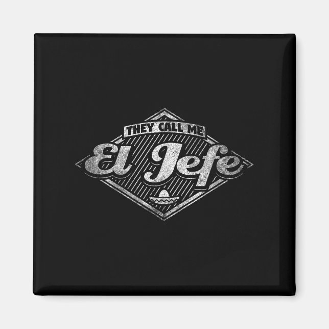 They Call Me El Jefe - Funny Boss Quote  Magnet (Framsidan)