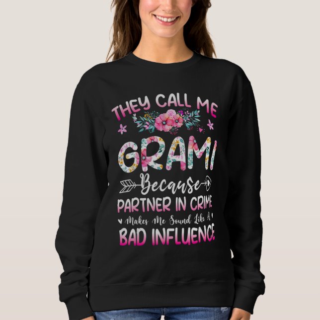 They Call Me Grami Because Partner In Crime Mother T Shirt (Framsida)