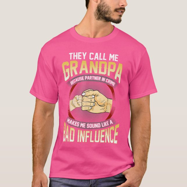 They Call Me Grandpa Because Partner In Crime Fath T Shirt (Framsida)
