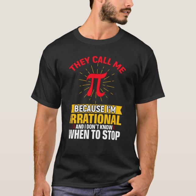 They Call Me Pi Pi Day Math Teacher Student T Shirt (Framsida)