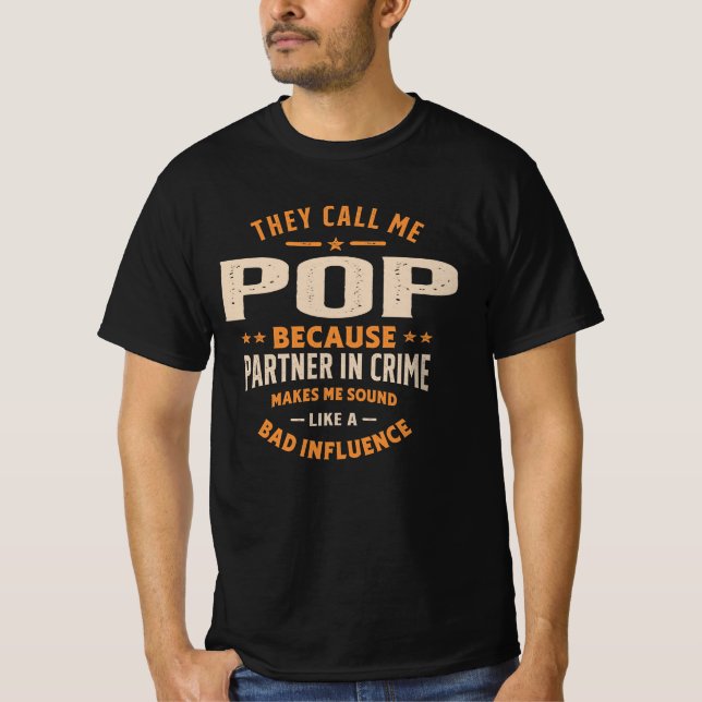 They Call Me Pop Because Partner in Crime T Shirt (Framsida)