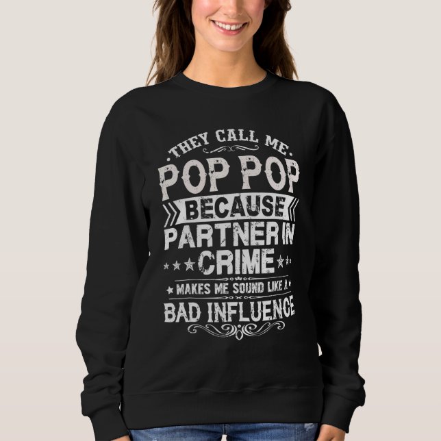 They Call Me Pop Pop Because Partner In Crime Fath T Shirt (Framsida)