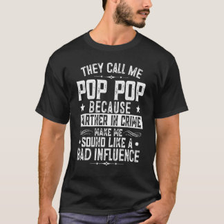They Call Me Pop Pop Because Partner In Crime Vint T Shirt