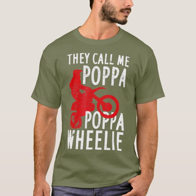 They Call Me Poppa Poppa Wheelie Design For A T Shirt (Framsida)