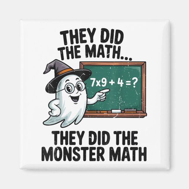 They Did Monster Math Teacher Halloween Costume Ma Magnet (Framsidan)