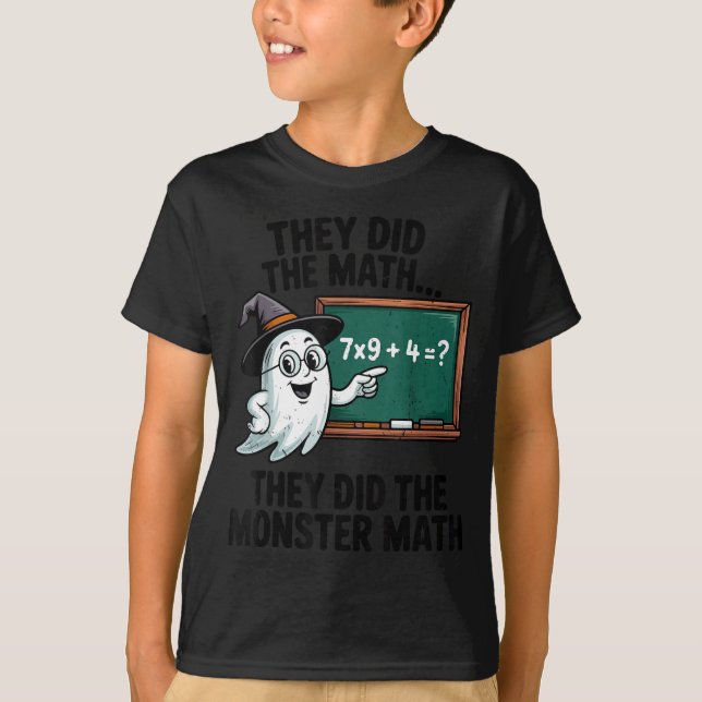 They Did Monster Math Teacher Halloween Costume Ma T Shirt (Framsida)