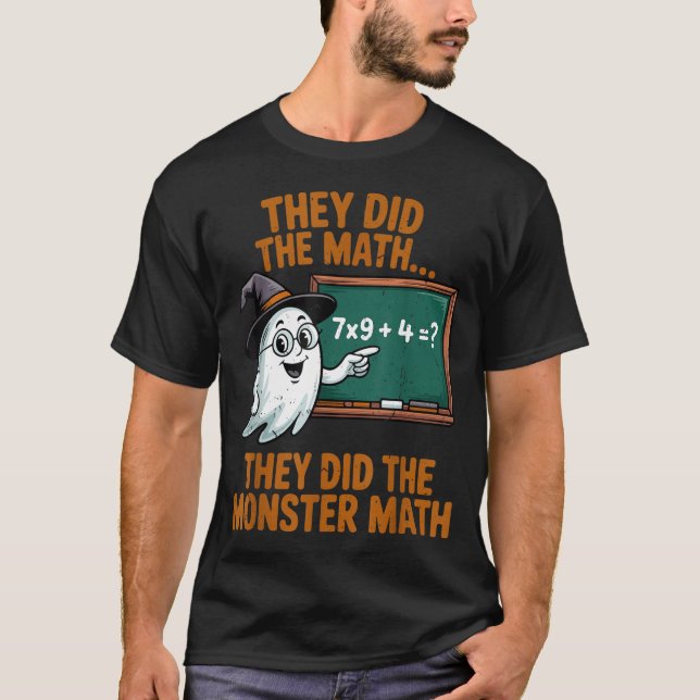 They Did Monster Math Teacher Halloween Costume Pr T Shirt (Framsida)