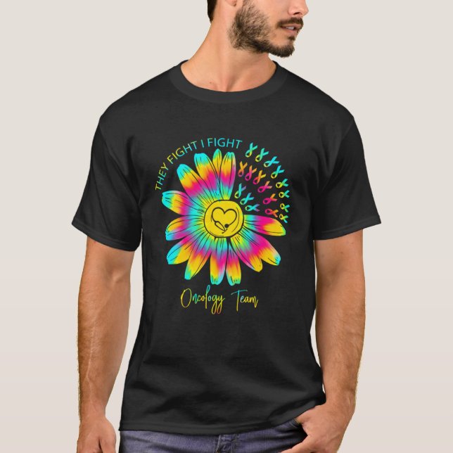 They Fight I Fight Oncology Team Tie Dye Oncology  T Shirt (Framsida)