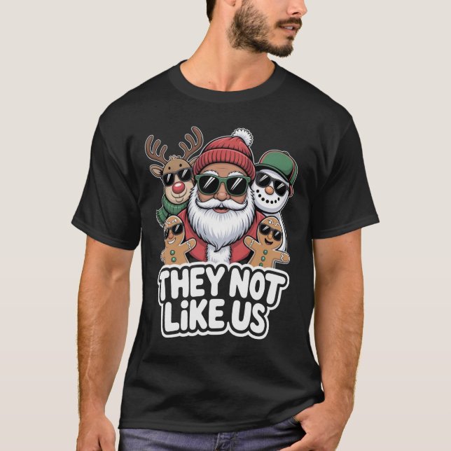 They Not Like Us Funny Hip Hop Santa Christmas T Shirt (Framsida)