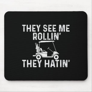 They See Me Rollin' They Hatin' - Golfare Golf Gol Musmatta