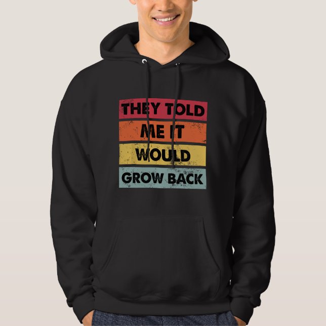 They Told Me It Would Recovery Funny Leg Arm Ampu Hoodie (Framsida)