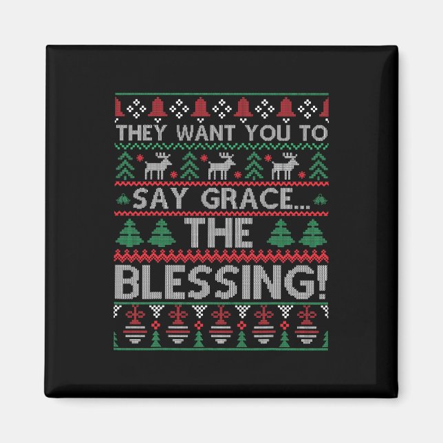 They Want You To Say Grace The Blessing Ugly Chris Magnet (Framsidan)