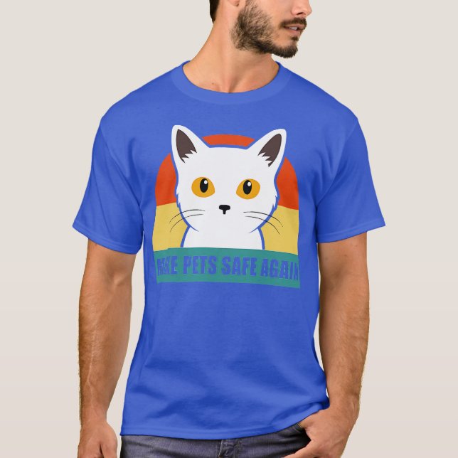 theyre eating the pets make pets safe again t shirt (Framsida)